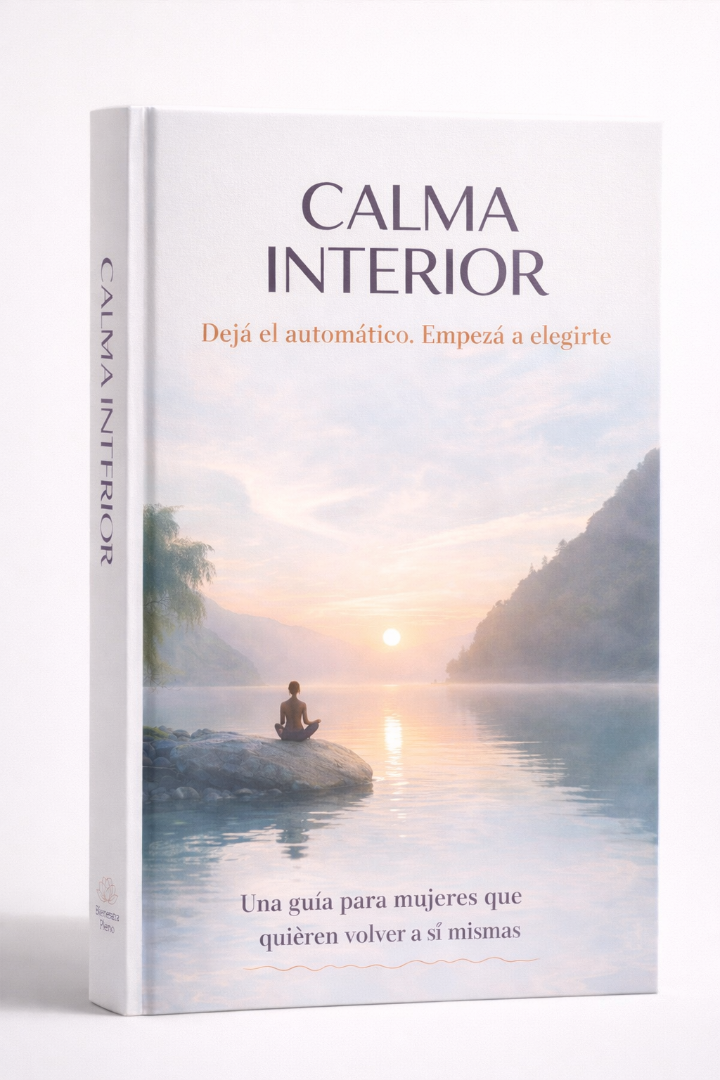 Calma Interior: dejá de vivir en automático y empezá a elegirte